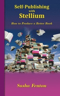 Sasha Fenton - Self-Publishing with Stellium, Häftad