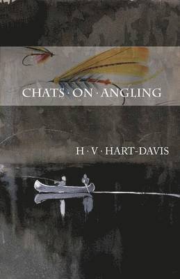 H.V. Hart-Davis - Chats on Angling, Häftad