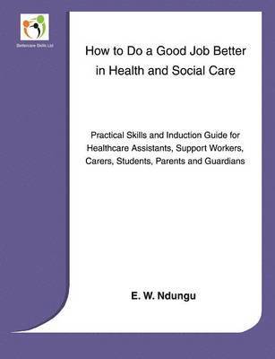 bokomslag How to Do a Good Job Better in Health and Social Care