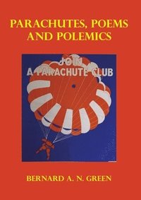 bokomslag Parachutes, Poem and Polemics