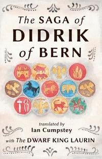 bokomslag The Saga of Didrik of Bern