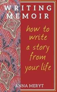 bokomslag Writing Memoir