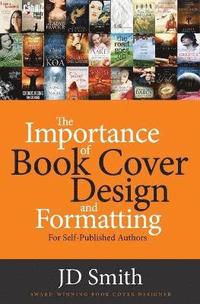 bokomslag The Importance of Book Cover Design and Formatting