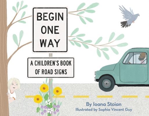 Begin One Way: A Children's Book of Road Signs 1