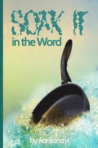 Soak It: ...in the Word