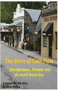 bokomslag The Story of Cash Flow: A guide for the unwary entrepreneur