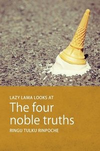 bokomslag Lazy Lama Looks at the Four Noble Truths
