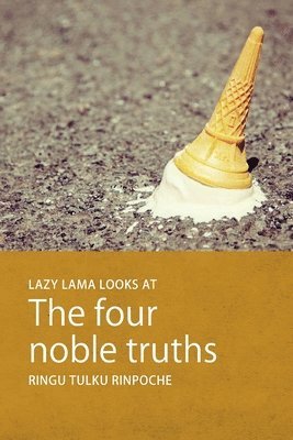 Lazy Lama Looks at the Four Noble Truths 1