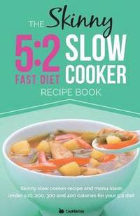 bokomslag The Skinny 5:2 Diet Slow Cooker Recipe Book