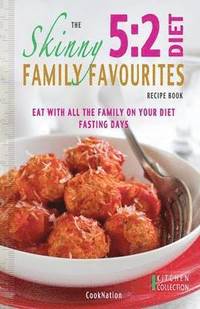 bokomslag The Skinny 5:2 Diet Family Favourites Recipe Book