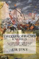 bokomslag The Conqueror's Enemies: A biography of Fatih Sultan Mehmed told through the stories of his enemies.