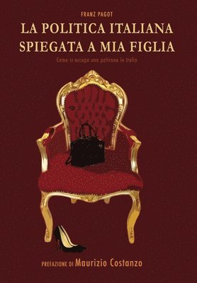 bokomslag La Politica Italiana spiegata a mia figlia