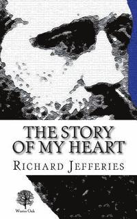 The Story of My Heart: My Autobiography 1