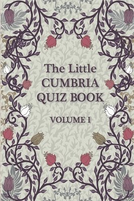 bokomslag The Little Cumbria Quiz Book: Volume 1