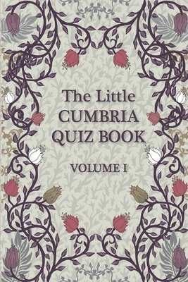 bokomslag The Little Cumbria Quiz Book.: Volume 1