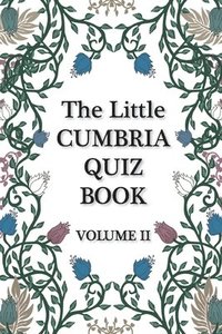 bokomslag The Little Cumbria Quiz Book - VOLUME 2