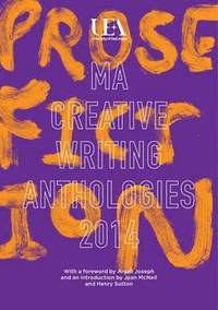 bokomslag UEA Creative Writing Anthology Prose Fiction 2014