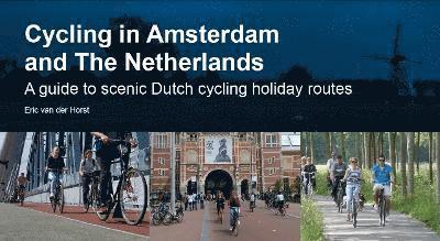 Cycling in Amsterdam and The Netherlands 1