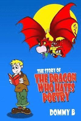 bokomslag Story of the Dragon Who Hates Poetry