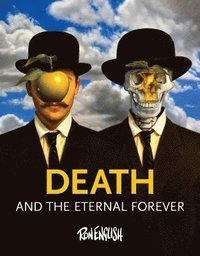 bokomslag Death And The Eternal Forever