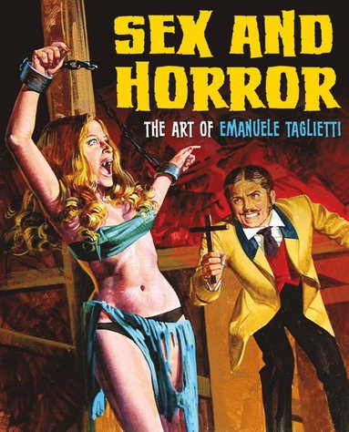 bokomslag Sex and Horror: The Art of Emanuele Taglietti