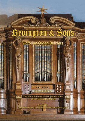 bokomslag Bevington & Sons, Victorian Organ Builders, second edition