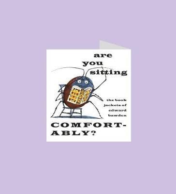 Peyton Skipwith, James Russell, Tim Mainstone - Are you sitting comfortably? The book jackets of Edward Bawden, Inbunden