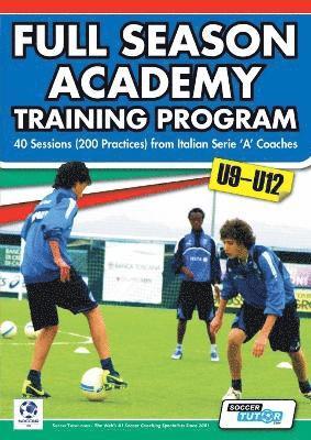 Full Season Academy Training Program u9-12 - 40 Sessions (200 Practices) from Italian Serie 'A' Coaches