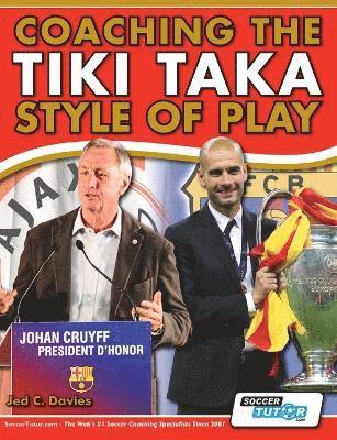 Jed C. Davies - Coaching the Tiki Taka Style of Play, Häftad