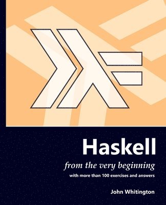 Haskell from the Very Beginning 1