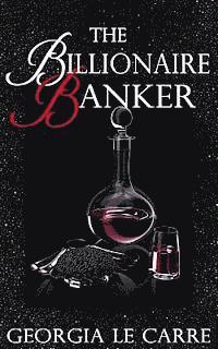 Georgia Le Carre - The Billionaire Banker, Häftad