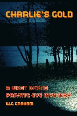 William G. Graham, W. G. Graham, W.G Graham - Charlie's Gold, Häftad
