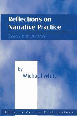 bokomslag Reflections on Narrative Practice: Essays and Interviews