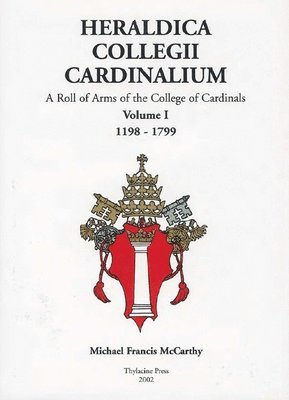 bokomslag Heraldica Collegii Cardinalium: A Roll of Arms of the College of Cardinals