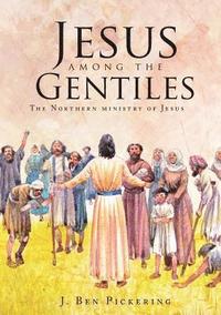 bokomslag Jesus among the Gentiles