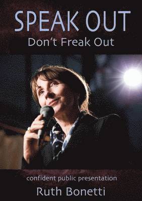 Ruth Bonetti - Speak Out - Don't Freak Out, Häftad