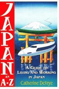 bokomslag Japan-An A-Z Guide to Living and Working in Japan