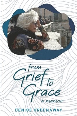 from Grief to Grace 1