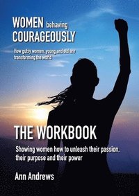 bokomslag Women Behaving Courageously - The Workbook