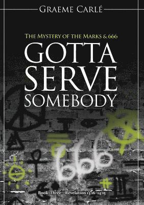 Gotta Serve Somebody 1