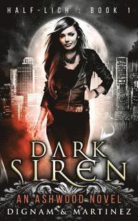bokomslag Dark Siren: An Ashwood Urban Fantasy