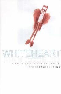 bokomslag Whiteheart: Prologue To Hysteria