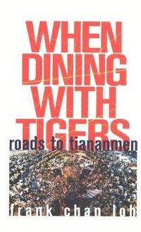 bokomslag When Dining with Tigers