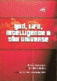 bokomslag God, Life, Intelligence and the Universe