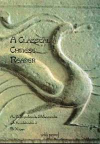 bokomslag A Classical Chinese Reader