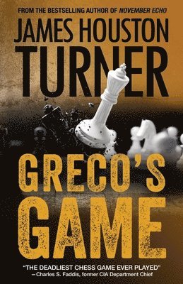 James Houston Turner - Greco's Game: An Aleksandr Talanov thriller, Häftad