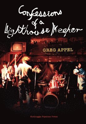 Greg Appel - Confessions of a Lighthouse Keeper, Häftad