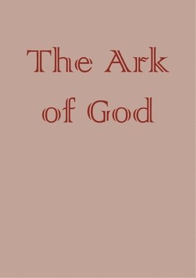 The Creation of Gothic Architecture: an Illustrated Thesaurus. The Ark of God. Volume III 1