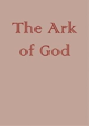 Creation of Gothic Architecture: an Illustrated Thesaurus. The Ark of God. Volume III