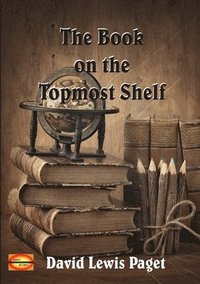 bokomslag The Book on the Topmost Shelf